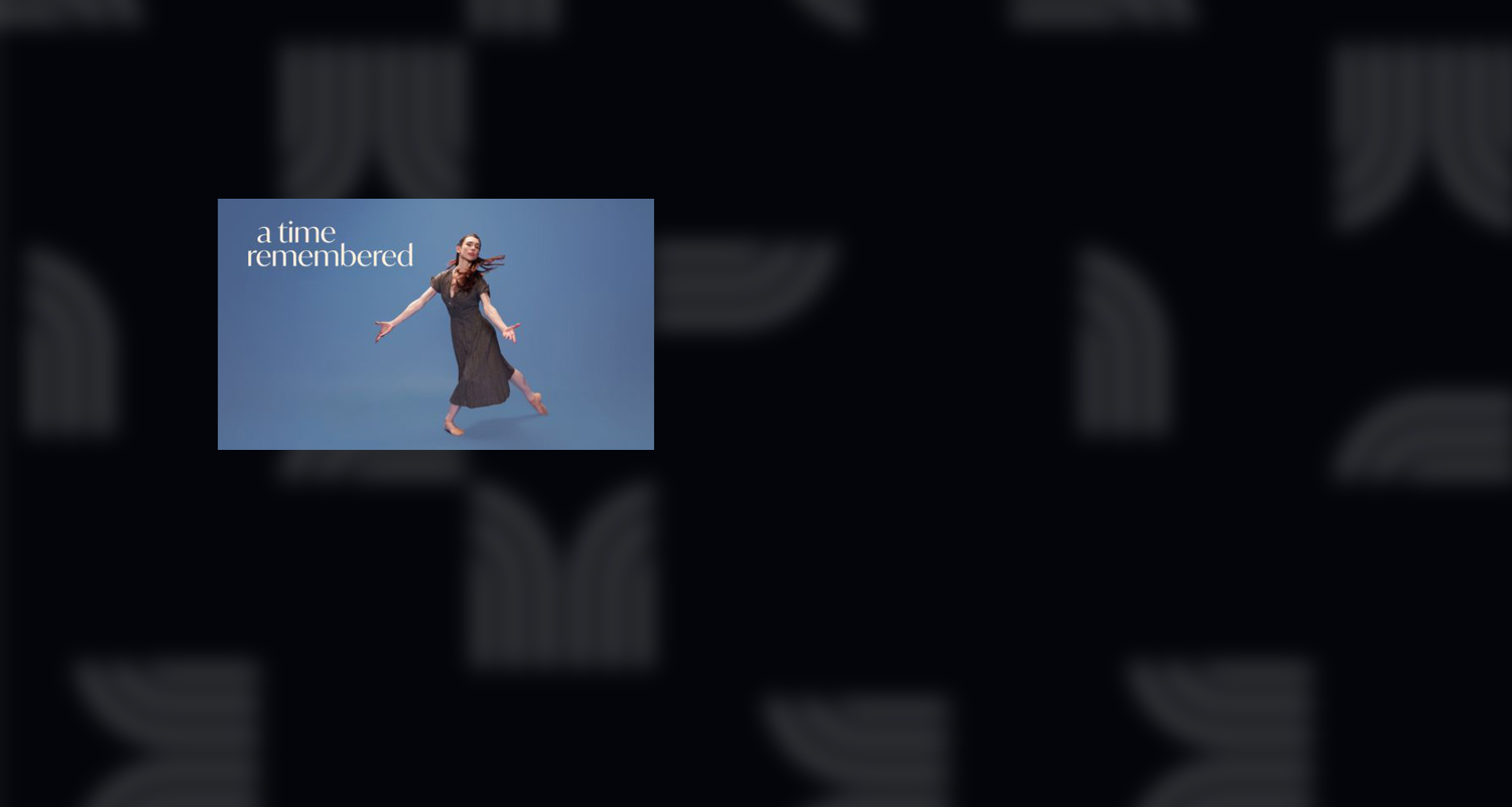 Louisville Ballet + Kentucky Opera - A Time Remembered