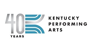 Kentucky Performing Arts 40th Anniversary Season Preview